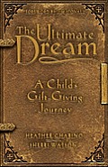 Ultimate Dream One Childs Gift Giving Journey
