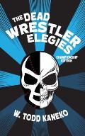 Dead Wrestler Elegies Championship Edition
