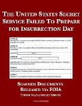 The United States Secret Service Failed To Prepare for Insurrection Day: Scanned Documents Released via FOIA