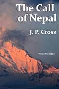 The Call of Nepal: My Life In the Himalayan Homeland of Britain's Gurkha Soldiers