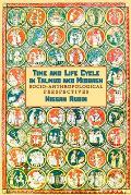 Time and the Life Cycle in Talmud and Midrash. Socio-Anthropological Perspectives