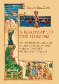 Roadmap to the Heavens An Anthropological Study of Hegemony Among Priests Sages & Laymen