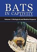 Bats in Captivity - Volume 1: Biological and Medical Aspects