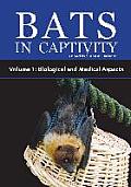 Bats in Captivity - Volume 1: Biological and Medical Aspects