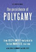 The Persistence of Polygamy: From Joseph Smith's Martyrdom to the First Manifesto, 1844-1890