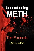 Understanding Meth: The Epidemic