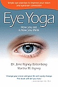 Eye Yoga How You See Is How You Think
