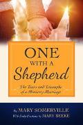One with a Shepherd: The Tears and Triumphs of a Ministry Marriage