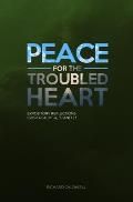 Peace for the Troubled Heart: Expository Reflections on Psalms 4, 39, 23