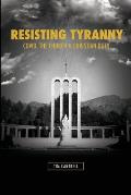 Resisting Tyranny: Covid, the Church & Christian Duty
