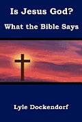Is Jesus God? What the Bible Says