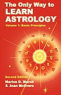 Only Way to Learn Astrology Volume 1 Second Edition