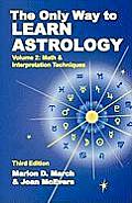 Only Way to Learn about Astrology Volume 2 Third Edition