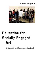 Education For Socially Engaged Art A Materials & Techniques Handbook