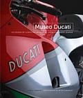 Museo Ducati Six Decades of Classic Motorcycles from the Offical Ducati Museum