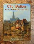City Builder: A Guide to Designing Communities