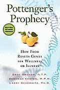 Pottengers Prophecy How Food Resets Genes for Wellness or Illness