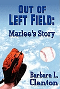 Out of Left Field: Marlee's Story