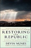 Restoring the Republic A Clear Concise & Colorful Blueprint for Americas Future