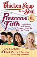 Preteens Talk: Inspiration and Support for Preteens from Kids Just Like Them
