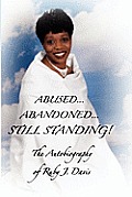 Abused, Abandoned, Still Standing!