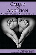 Called to Adoption: A Christian's Guide to Answering the Call