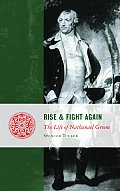 Rise & Fight Again The Life Of Nathanael