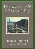Quest for Community A Study in the Ethics of Order & Freedom