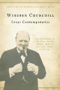 Great Contemporaries: Churchill Reflects on Fdr, Hitler, Kipling, Chaplin, Balfour, and Other Giants of His Age