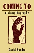 Coming to: A Biomythography