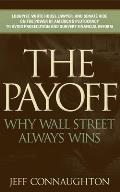 Payoff Why Wall Street Always Wins