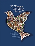 35 Women Building Peace A Tribute to the Women Peacemakers Program