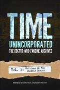 Time, Unincorporated 2: The Doctor Who Fanzine Archives: (Vol. 2: Writings on the Classic Series)