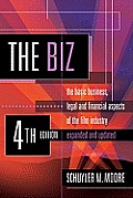 Biz 4th Edition Expanded & Updated The Basic Business Legal & Financial Aspects Of The Film Industry