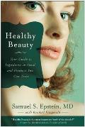 Healthy Beauty: Your Guide to Ingredients to Avoid and Products You Can Trust