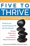Five to Thrive Your Cutting Edge Cancer Prevention Plan