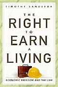 The Right to Earn a Living: Economic Freedom and the Law