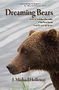 Dreaming Bears A Gwichin Indian Storyteller a Southern Dr a Wild Corner of Alaska