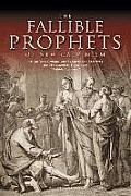 The Fallible Prophets of New Calvinism: An Analysis, Critique, and Exhortation Concerning the Contemporary Doctrine of Fallible Prophecy