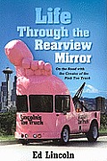 Life Through the Rearview Mirror On the Road with the Creator of the Pink Toe Truck