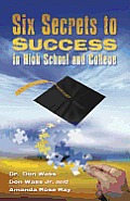 Six Secrets to Success in High School & College