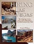 Hiking Las Vegas The All In One Guide to Exploring Red Rock Canyon Mt Charleston & Lake Mead