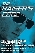 Raisers Edge Tournament Poker Strategies for Todays Aggressive Game