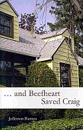 ... and Beefheart Saved Craig