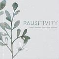 Pausitivity
