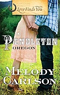 Love Finds You in Pendleton Oregon