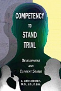 Competency to Stand Trial: Development and Current Status