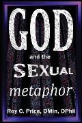 GOD and the SEXUAL METAPHOR