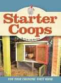 Starter Coops For Your Chickens First Home