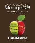 Data Modeling for MongoDB: Building Well-Designed and Supportable MongoDB Databases
